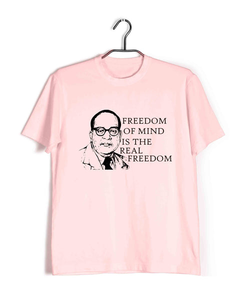 Ambedkar Freedom of mind is the Real Freedom Politics Freedom Casual Graphic Printed T-Shirt for Men
