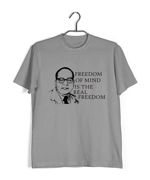 Ambedkar Freedom of mind is the Real Freedom Politics Freedom Casual Graphic Printed T-Shirt for Men
