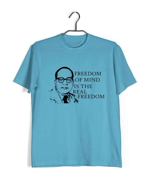 Ambedkar Freedom of mind is the Real Freedom Politics Freedom Casual Graphic Printed T-Shirt for Men