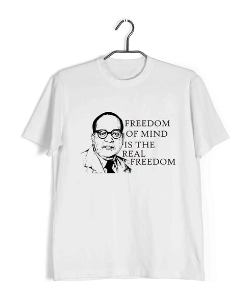 Ambedkar Freedom of mind is the Real Freedom Politics Freedom Casual Graphic Printed T-Shirt for Men