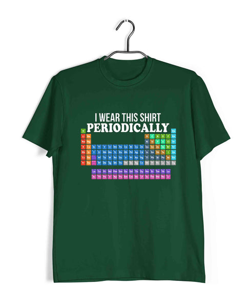 Chemistry I wear this tshirt periodically Nerd Science Casual Graphic Printed T-Shirt for Men