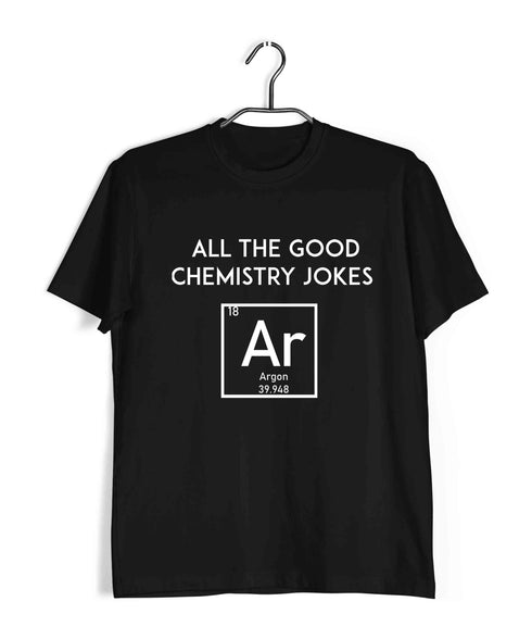 Chemistry Puns All the Good Chemistry Jokes Are Gone Nerd Science Casual Graphic Printed T-Shirt for Men