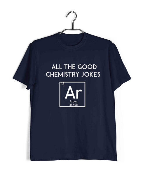 Chemistry Puns All the Good Chemistry Jokes Are Gone Nerd Science Casual Graphic Printed T-Shirt for Men