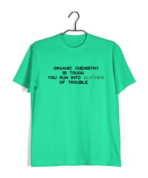 Chemistry Puns Organic Chemistry is Alkynes of Trouble Nerd Science Casual Graphic Printed T-Shirt for Men