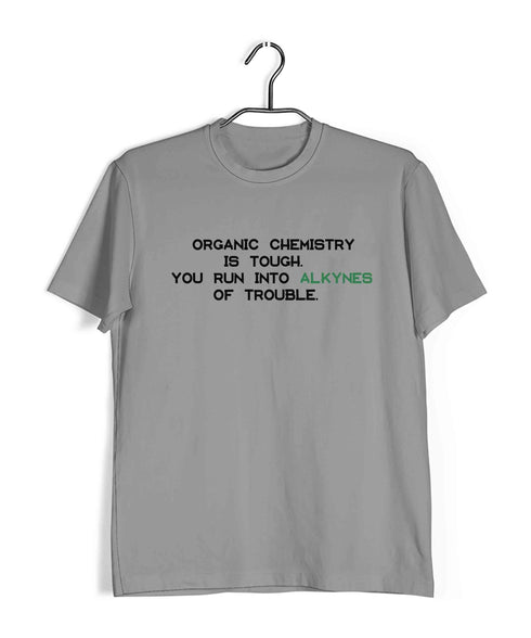 Chemistry Puns Organic Chemistry is Alkynes of Trouble Nerd Science Casual Graphic Printed T-Shirt for Men
