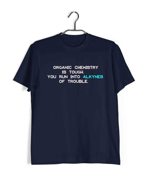 Chemistry Puns Organic Chemistry is Alkynes of Trouble Nerd Science Casual Graphic Printed T-Shirt for Men