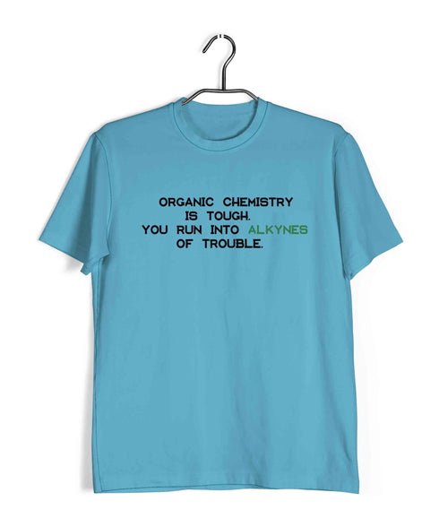 Chemistry Puns Organic Chemistry is Alkynes of Trouble Nerd Science Casual Graphic Printed T-Shirt for Men