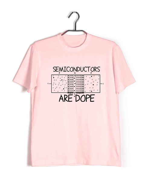 Electrical Engineering Chemistry Semiconductors are DOPE Nerd Science Casual Graphic Printed T-Shirt for Men