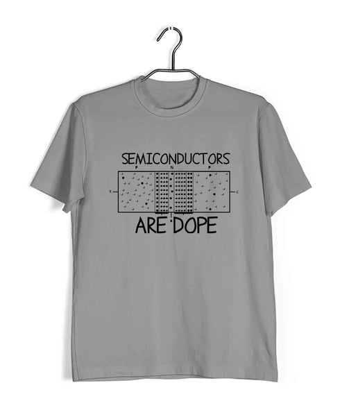 Electrical Engineering Chemistry Semiconductors are DOPE Nerd Science Casual Graphic Printed T-Shirt for Men