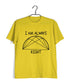 I'm Always Right Semicircle Casual Graphic Printed T-Shirt for Men