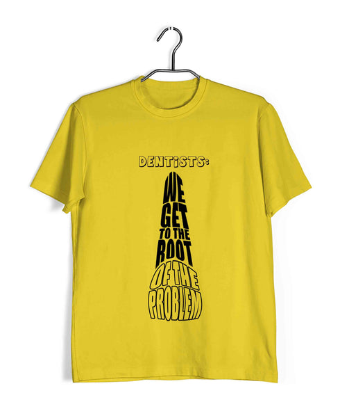 Dentist Medicine Dentist We Get to the Root of the Problem Custom Printed Graphic Design T-Shirt for Women