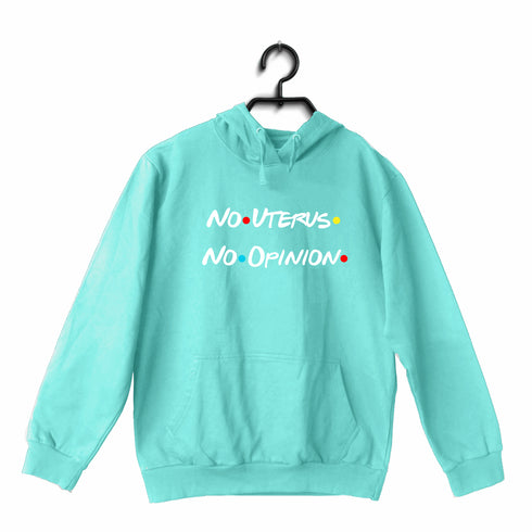 3 No Uterus No Opinion WEB SERIES Hooded SweatShirts
