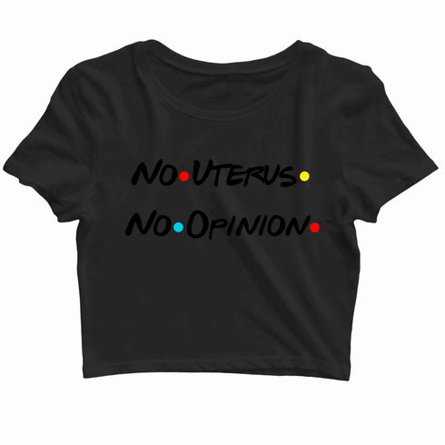 2 Aaramkhor Specials Feminista TV Series No Uterus No Opinion Custom Printed Graphic Design Crop Top T-Shirt for Women