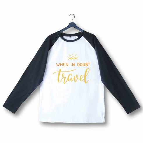 Travel Wanderlust When In Doubt, Travel Custom Printed Graphic Design Raglan T-Shirt for Women