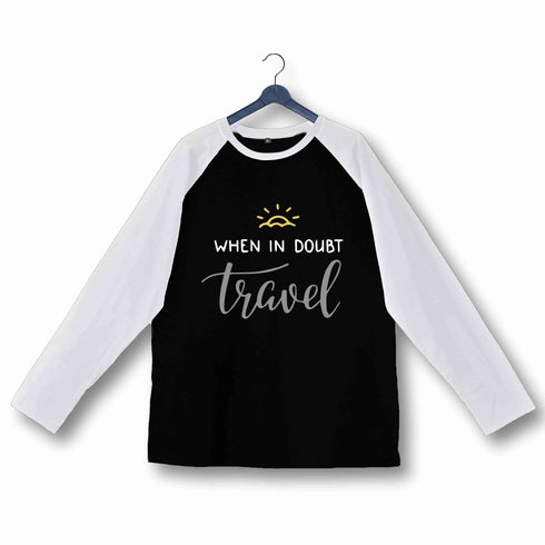 Travel Wanderlust When In Doubt, Travel Custom Printed Graphic Design Raglan T-Shirt for Women