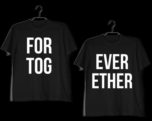Matching Anniversary Gifts Relationships Matching Couples Forever Together T-Shirts for Boyfriend Girlfriend Fiance Husband Wife Mother Father Family