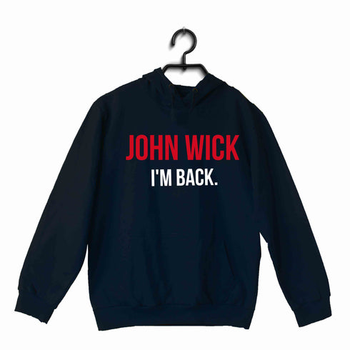 John Wick Movies Hollywood John Wick I'm Back UNISEX HOODIE Sweatshirts