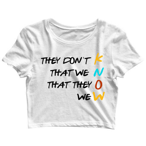 2 TV Series They Don‰ۡóÁÌ_åÈt Know Custom Printed Graphic Design Crop Top T-Shirt for Women