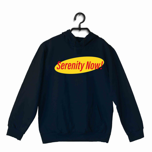 5 TV Series Serenity Now UNISEX HOODIE Sweatshirts