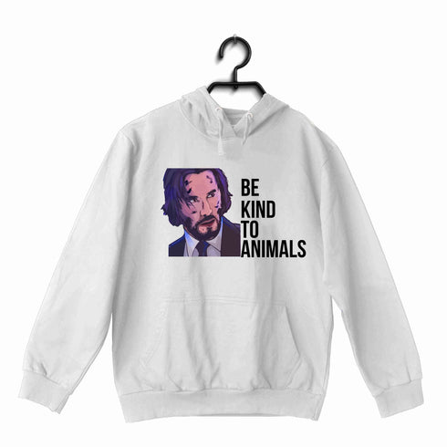John Wick Movies Hollywood JOHN WICK BE KIND TO ANIMALS UNISEX HOODIE Sweatshirts