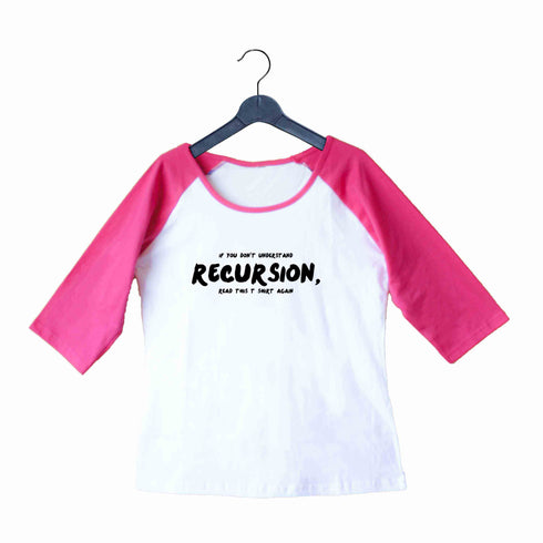 Coding Nerd Engineering RECURSION Custom Printed Graphic Design Raglan T-Shirt for Women