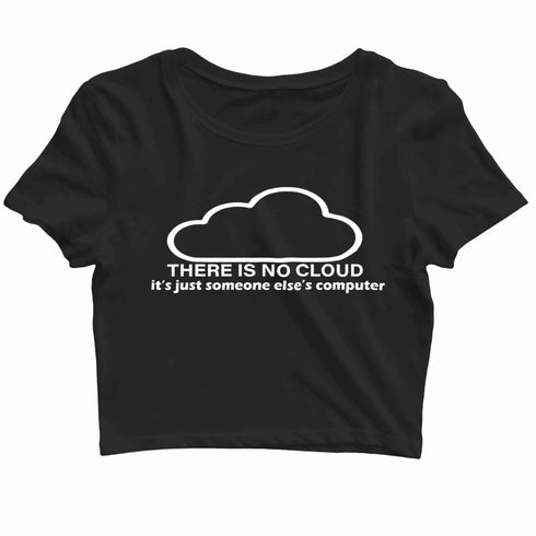 Coding Nerd Engineering CLOUD IS JUST ANOTHER COMPUTER Custom Printed Graphic Design Crop Top T-Shirt for Women