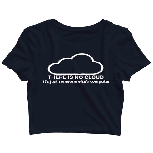 Coding Nerd Engineering CLOUD IS JUST ANOTHER COMPUTER Custom Printed Graphic Design Crop Top T-Shirt for Women