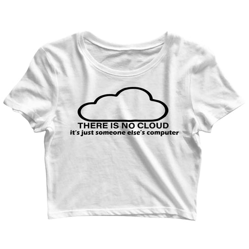 Coding Nerd Engineering CLOUD IS JUST ANOTHER COMPUTER Custom Printed Graphic Design Crop Top T-Shirt for Women