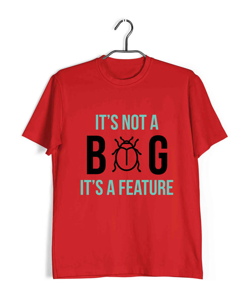 Coding Pop Culture IT IS NOT A BUG IT‰ۡó»S A FEATURE Nerd Engineering Casual Graphic Printed T-Shirt for Men