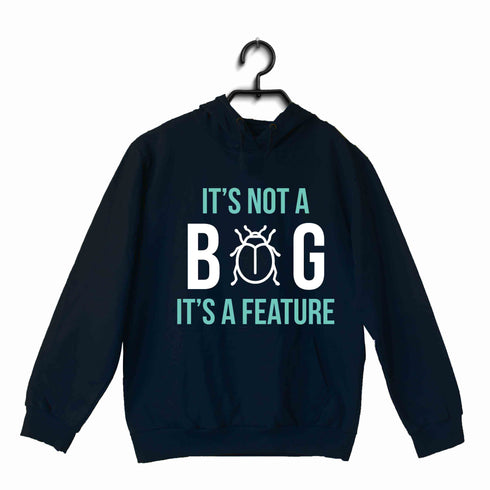NERD GEEK Coding Nerd Engineering IT IS NOT A BUG IT‰ۡó»S A FEATURE UNISEX HOODIE Sweatshirts