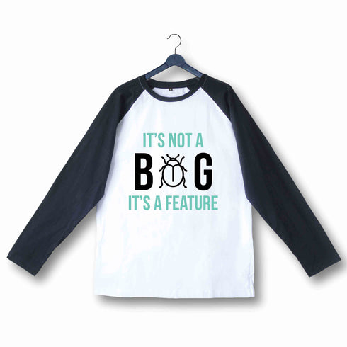 Coding Nerd Engineering IT IS NOT A BUG IT‰ۡó»S A FEATURE Custom Printed Graphic Design Raglan T-Shirt for Women
