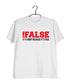 Coding FALSE TRUE FUNNY Nerd Engineering Casual Graphic Printed T-Shirt for Men