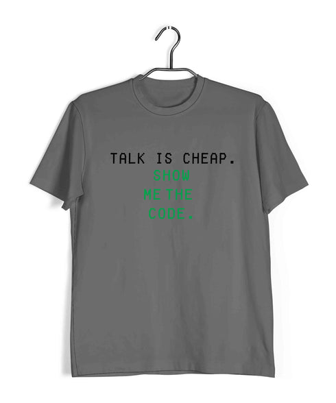Coding TALK IS CHEAP. SHOW ME THE CODE Nerd Engineering Casual Graphic Printed T-Shirt for Men
