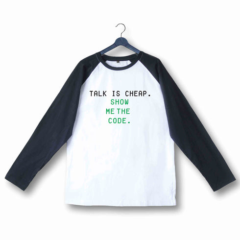 Coding Nerd Engineering TALK IS CHEAP. SHOW ME THE CODE Custom Printed Graphic Design Raglan T-Shirt for Women