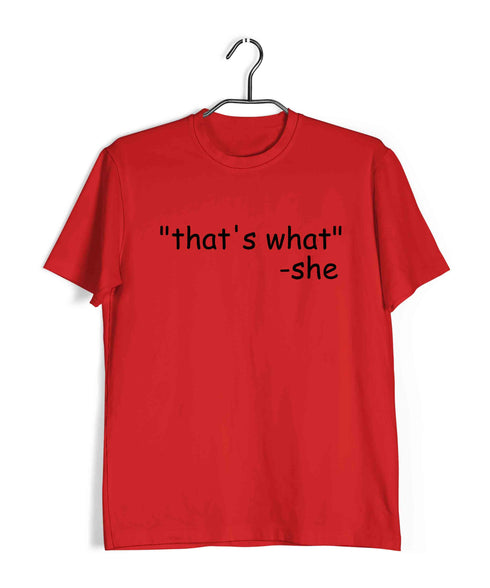 Coding Pop Culture THAT‰ۡó»S WHAT SHE SAID Nerd Engineering Casual Graphic Printed T-Shirt for Men