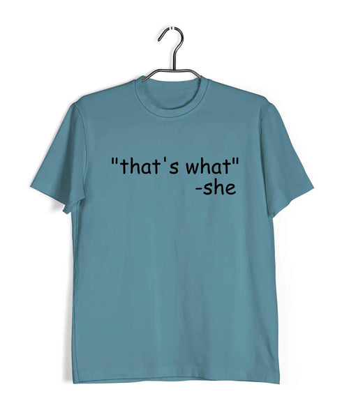 Coding Pop Culture THAT‰ۡó»S WHAT SHE SAID Nerd Engineering Casual Graphic Printed T-Shirt for Men
