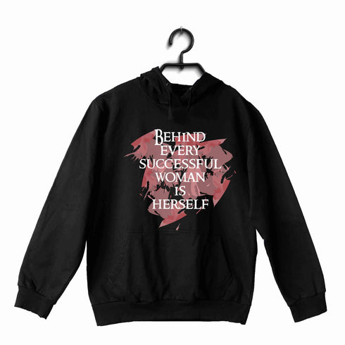 Feminista Feminism Behind every successful woman is herself UNISEX HOODIE Sweatshirts