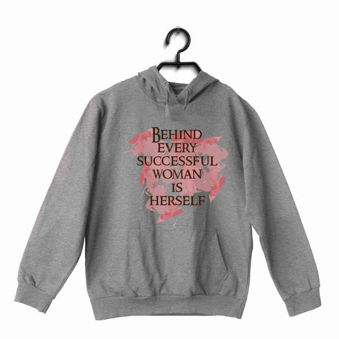 Feminista Feminism Behind every successful woman is herself UNISEX HOODIE Sweatshirts