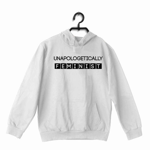 Feminista Feminism Unapologetically Feminist UNISEX HOODIE Sweatshirts
