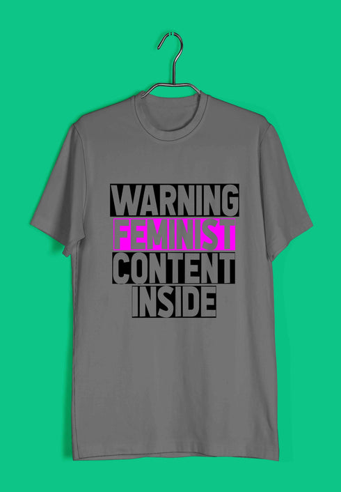 Feminism Warning: Feminist Content Inside Feminista Casual Graphic Printed T-Shirt for Men