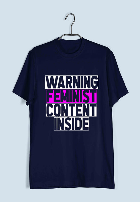 Feminism Warning: Feminist Content Inside Feminista Casual Graphic Printed T-Shirt for Men