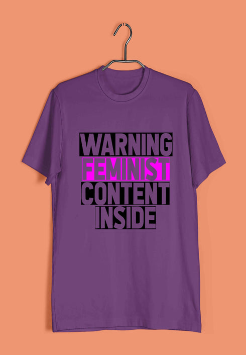 Feminism Warning: Feminist Content Inside Feminista Casual Graphic Printed T-Shirt for Men