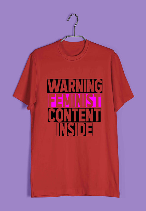 Feminism Warning: Feminist Content Inside Feminista Casual Graphic Printed T-Shirt for Men