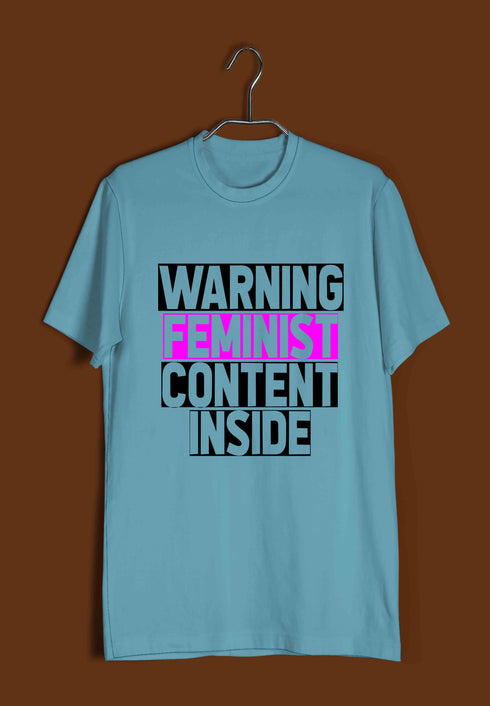 Feminism Warning: Feminist Content Inside Feminista Casual Graphic Printed T-Shirt for Men